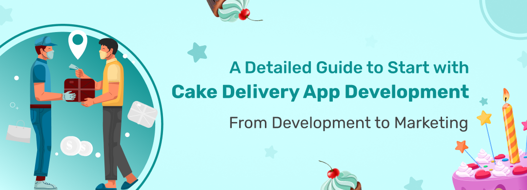 Cake Delivery App Development Process